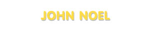 Der Vorname John Noel